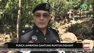 Punca Jambatan Gantung Runtuh Disiasat