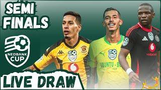 Live: SEMI FINALS DRAW: Netbank Cup 2025| Kaizer Chiefs and Orlando Pirates Learn Opponents