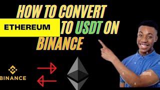 How to Convert Ethereum ETH To Usdt On Binance (2024)