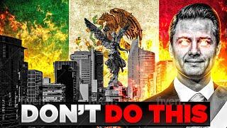 The Don'ts, What Not To Do When Visiting Mexico