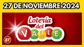 Resultado LOTERIA del VALLE miercoles 27 de noviembre 2024