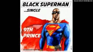 9th Prince- Black Superman