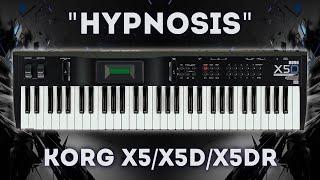 Korg X5/X5D/X5DR - "Hypnosis" Soundset