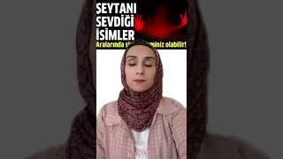 BU İSİMLERİ ŞEYTAN ÇOK SEVİYOR #keşfet #dini