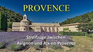 PROVENCE - Streifzüge zwischen Avignon und Aix-en-Provence