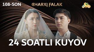 24 soatli kuyov... Charxi falak