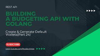 Rest API: Create and Generate Default Wallets (Part 24)