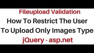 file upload control in asp net only images upload using jquery 3.3.1