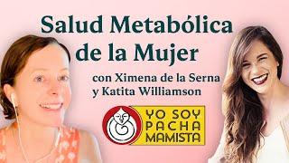 La salud metabólica de la mujer | con Ximena de la Serna