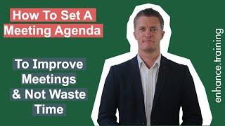 How to Set A Meeting Agenda - to improve meetings and not waste time