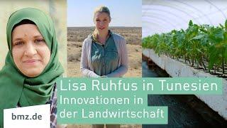 Mit Lisa Ruhfus in Tunesien - Innovationen in der Landwirtschaft