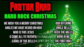 Hard Rock Christmas Music 10 Pastor Brad Christmas Songs!