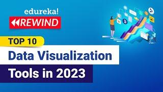 Top 10 Data Visualization Tools in 2023 | Best Tools for Data Visualization | Edureka  Rewind