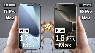 iPhone 17 Pro Max Vs iPhone 16 Pro Max - Full Comparison  Which is BEST for You?