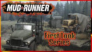 MudRunner Gameplay 2021 - First Look Series