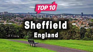 Top 10 Places to Visit in Sheffield, South Yorkshire | England - English