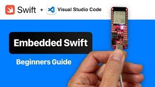 Beginners Guide: Embedded Swift and Visual Studio Code (with Code Completion)