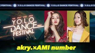 akry.×AMI number - Y.O.L.O DANCE FESTIVAL vol.4