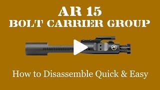 How to Remove and Disassemble an AR-15 Bolt Carrier Group