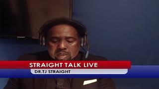 Dr. TJ Straight / Straight Talk Live