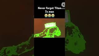 Never Forget Titan TV Man 🫡🫡🫡🫡