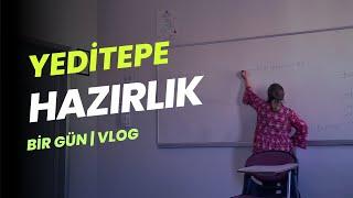 YEDİTEPE HAZIRLIK'TA BİR GÜN (VLOG) #yeditepeüniversitesi #yks2024