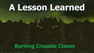 A Lesson Learned--WoW TBC Classic