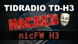 TIDRADIO TD-H3 Hacked! nicFW flashing & first steps // SY1EBE