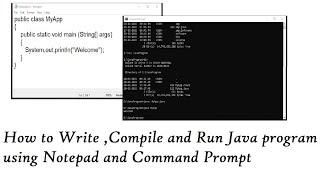 How to Write ,Compile and Run Java Program using Notepad and Command Prompt