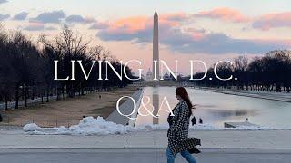 Living in D.C. Q+A: Where to Live, Best Restaurants, Is It Safe