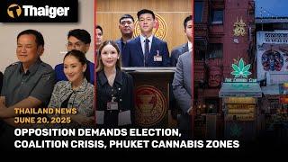 Thailand News: Opposition Demands Election, Coalition Crisis, Phuket Cannabis Zones