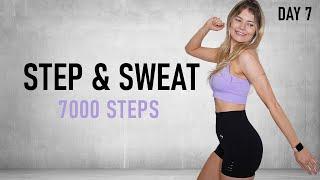 7000 STEPS ADVANCED WALKING WORKOUT | STEP & SWEAT DAY 7