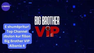 E shumëpritur! Top Channel zbulon kur fillon Big Brother VIP Albania 4