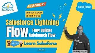 Salesforce Lightning flow | Flow Builder | Learn Autolaunch Flow with Demo | Episode #1