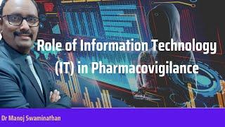 The Role of IT in Pharmacovigilance