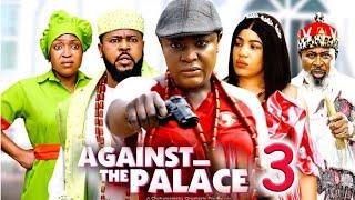 AGAINST THE PALACE SEASON 3 - (New Movie) Lizzy Gold / Sochi Infinity - 2025 Latest Nollywood Movie