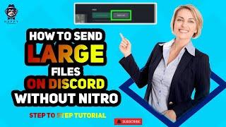 How to send large files on discord without nitro 2024 : quick tutorial 2024 [New Method]