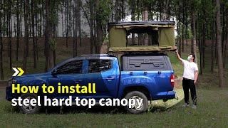 How to install steel hard top canopy