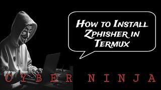 How to Install Zphisher in Termux | Best Phishing Tool for Ethical Hacking | Zphisher Tool