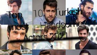 top 10 Most handsome Turkish actors 2021