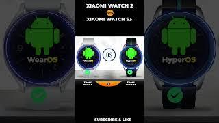 Xiaomi Watch 2 vs Xiaomi Watch S3 #shorts