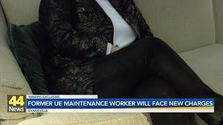 44News Exclusive: Former University of Evansville maintenance worker will face new charges