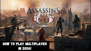 HOW TO PLAY Assassin’s Creed Unity ONLINE IN 2024!