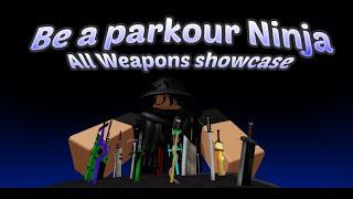 Be a parkour Ninja (BAPN) | All weapons + How to get them | (Remake)