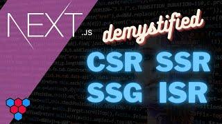 NextJS Rendering Methods - Explained (CSR vs SSR vs SSG vs ISR)