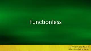 Pronunciation of the word(s) "Functionless".