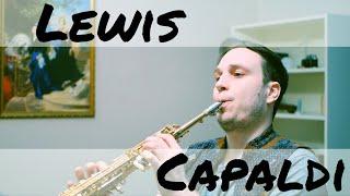 Lewis Capaldi - Someone You Loved (Saxophone Cover)