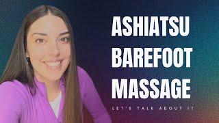 All About Ashiatsu/Barefoot Massage Therapy