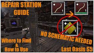 Repair Station Guide | Where to find & How to use - Last Oasis Season 5