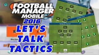 Best FMM tactic ever? | Let's Talk Tactics | Football Manager Mobile 2016